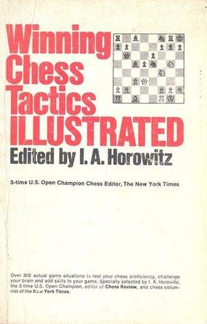 Winning Chess Tactics Illustrated by I.A. Horowitz