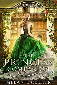 The Princess Companion: A Retelling of The Princess and the Pea by Melanie Cellier