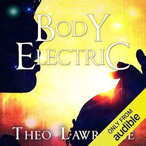 Body Electric by Theo Lawrence