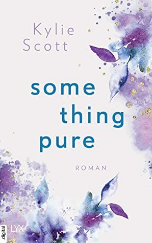 Something Pure by Kylie Scott
