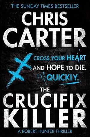 The Crucifix Killer by Chris Carter