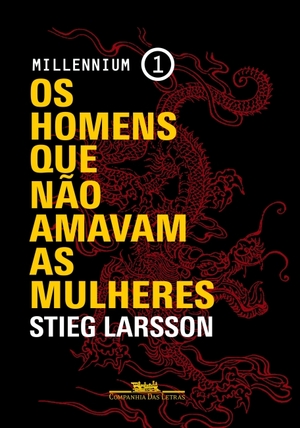 Os homens que não amavam as mulheres by Stieg Larsson