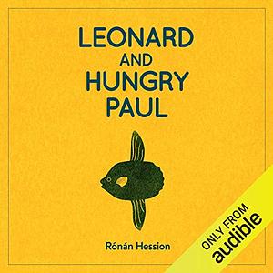 Leonard and Hungry Paul by Rónán Hession