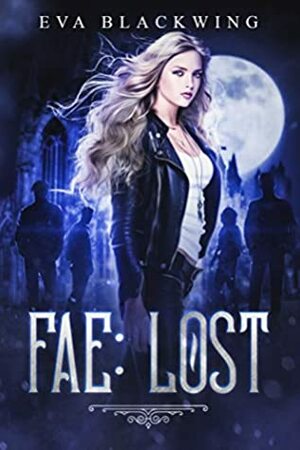 Fae: Lost by Eva Blackwing
