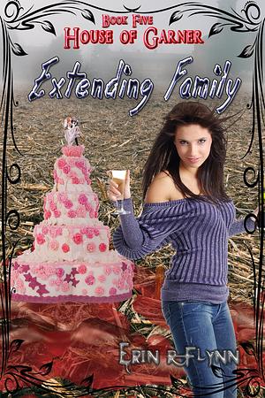 Extending Family by Erin R. Flynn