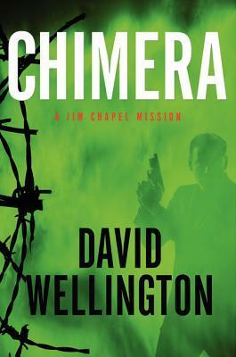 Chimera by David Wellington
