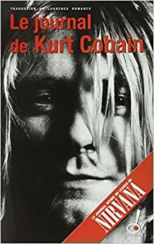 Le Journal de Kurt Cobain by Kurt Cobain