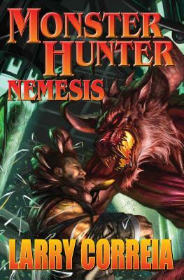 Monster Hunter Nemesis, Volume 5 by Larry Correia