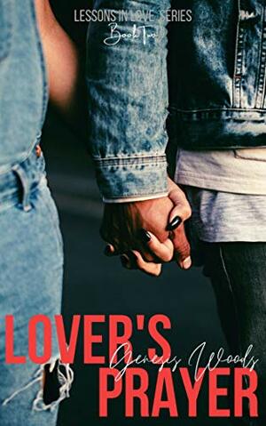 Lover's Prayer: Lessons In Love Book 2 by Genesis Woods