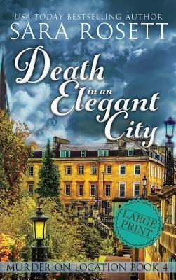 Death in an Elegant City by Sara Rosett