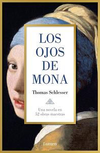 Los Ojos de Mona by Thomas Schlesser