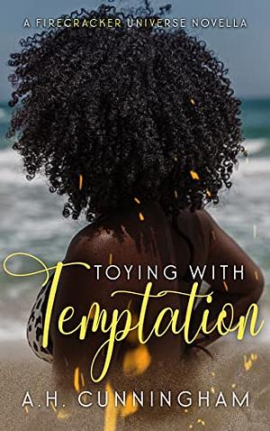 Toying with Temptation by A.H. Cunningham