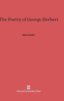 The Poetry of George Herbert by Helen Vendler