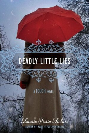 Deadly Little Lies by Laurie Faria Stolarz