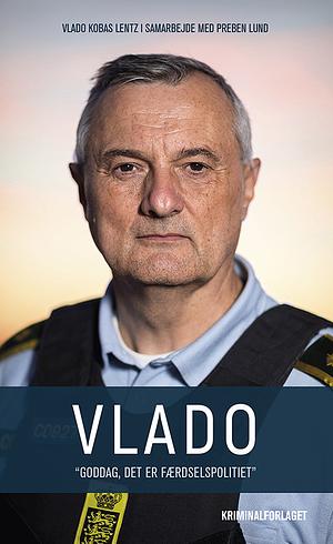 Vlado “Goddag, det er færdselspolitiet” by Vlado Kobas Lentz, Preben Lund