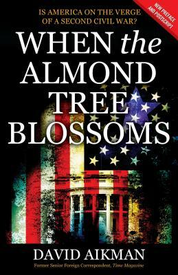 When the Almond Tree Blossoms by David Aikman