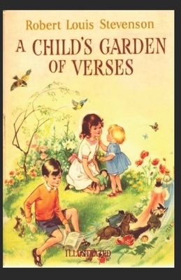 A Child's Garden of Verses Illustrated by Robert Louis Stevenson