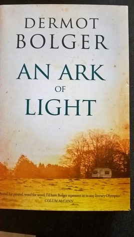 An Ark of Light by Dermot Bolger