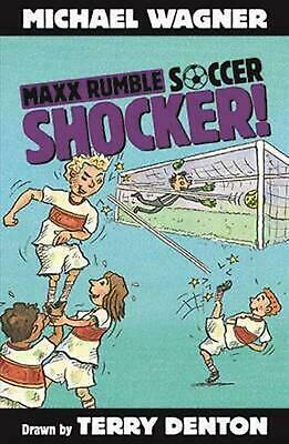 Maxx Rumble Soccer: Shocker! by Michael Wagner