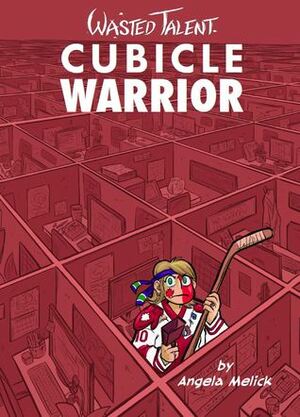 Cubicle Warrior by Angela Melick