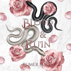 Blood and Ruin by Rumer Hale