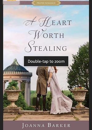 A Heart Worth Stealing by Joanna Barker