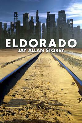 Eldorado by Jay Allan Storey