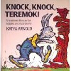 Knock, Knock Teremok!: A Traditional Russian Tale by Katya Arnold