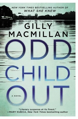 Odd Child Out by Gilly Macmillan