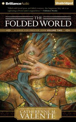 The Folded World by Catherynne M. Valente