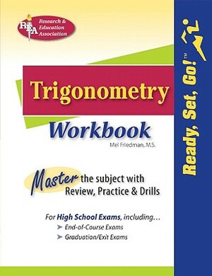 Trigonometry Workbook by Mel Friedman