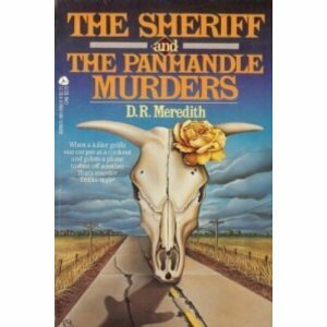The Sheriff and the Panhandle Murders by D.R. Meredith