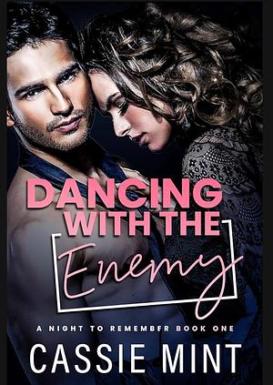 Dancing with the Enemy by Cassie Mint