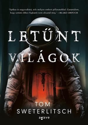 Letűnt világok by Tom Sweterlitsch