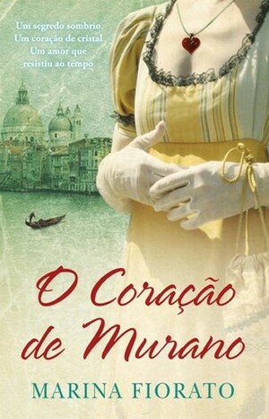 O Coração de Murano by Marina Fiorato