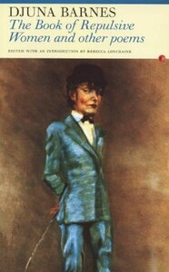 The Book of Repulsive Women: And Other Poems by Djuna Barnes