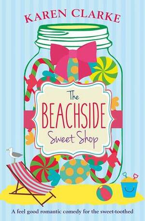 The Beachside Sweet Shop by Karen Clarke