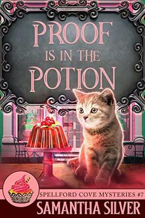 Proof is in the Potion by Samantha Silver