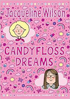 Candyfloss Dreams by Jacqueline Wilson