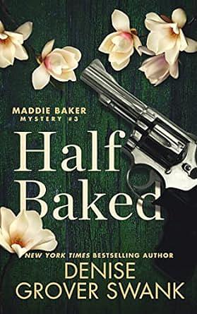 Half baked  by Denise Grover Swank