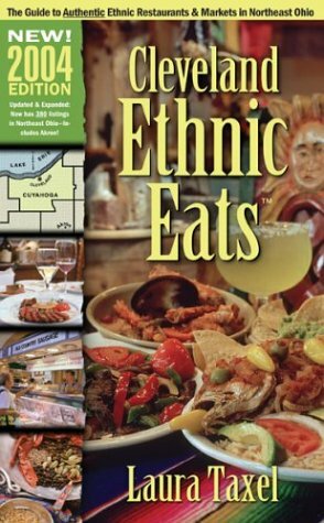Cleveland Ethnic Eats by Laura Taxel