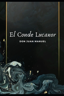 El Conde Lucanor: Libro Completo by Don Juan Manuel