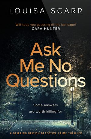 Ask Me No Questions by Louisa Scarr