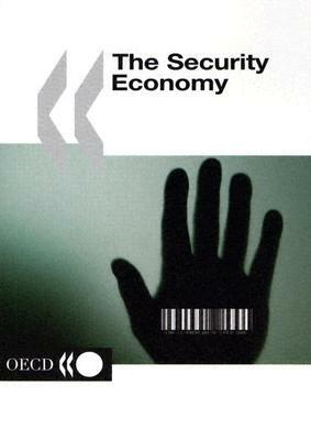 The Security Economy by Organization For Economic Cooperat Oecd