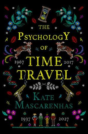 The Psychology of Time Travel by Kate Mascarenhas