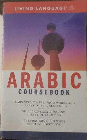 Living Language: Complete Arabic; The Basics by Amine Bouchentouf
