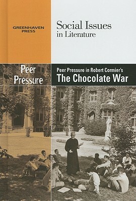 Peer Pressure in Robert Cormier's the Chocolate War by 