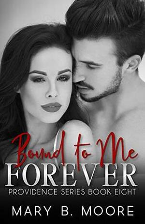 Bound To Me Forever by Mary B. Moore