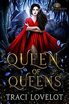 Queen of Queens by Traci Lovelot