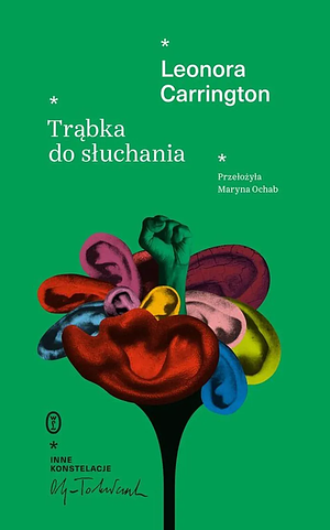 Trąbka do słuchania by Leonora Carrington, Maryna Ochab